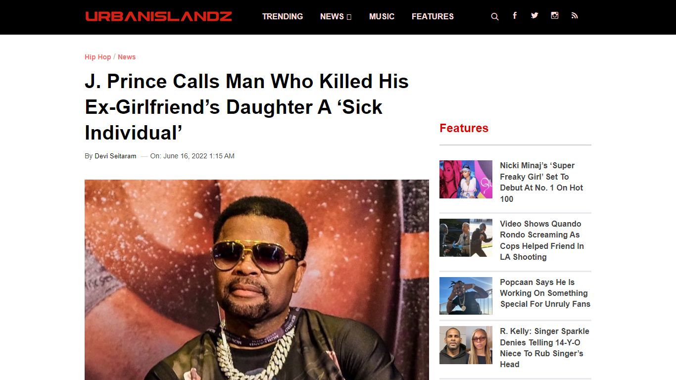 J. Prince Calls Man Who Killed His Ex-Girlfriend's Daughter A 'Sick ...